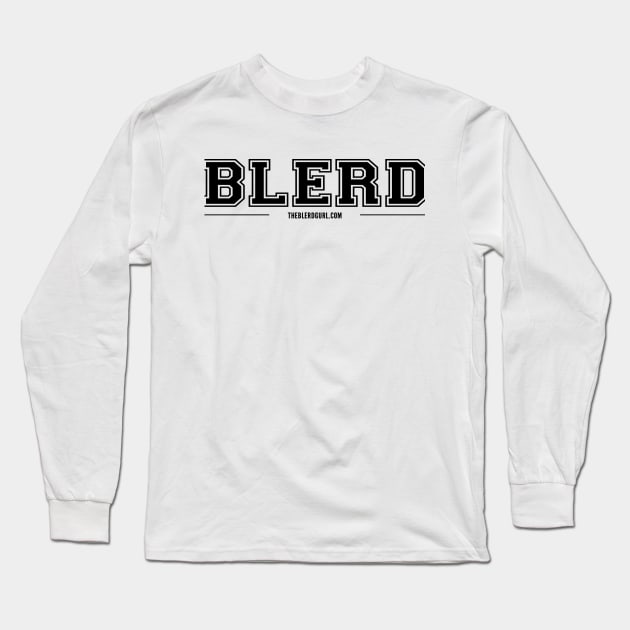 Blerd Varsity Black Type Long Sleeve T-Shirt by theblerdgurlshop